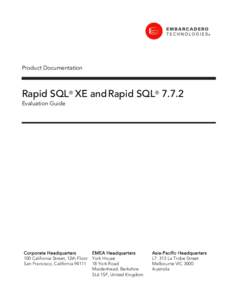 Product Documentation  Rapid SQL® XE and Rapid SQL® 7.7.2 Evaluation Guide  Corporate Headquarters