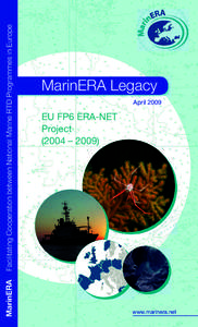 MarinERA  Facilitating Cooperation between National Marine RTD Programmes in Europe MarinERA Legacy April 2009