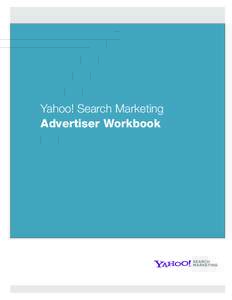 Yahoo! Search Marketing Advertiser Workbook Yahoo! Search Marketing Advertiser Workbook Table Of Contents