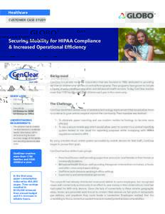 Healthcare CUSTOMER CASE STUDY Securing Mobility for HIPAA Compliance & Increased Operational Efficiency