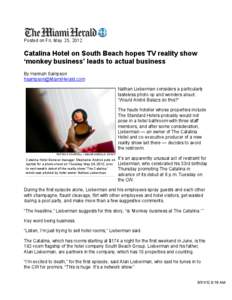 Posted on Fri, May. 25, 2012  Catalina Hotel on South Beach hopes TV reality show ‘monkey business’ leads to actual business By Hannah Sampson 