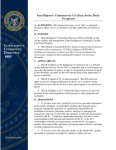 Intelligence Community Civilian Joint Duty Program A. AUTHORITY: The National Security Act of 1947, as amended; Executive Order 12333, as amended; and other applicable provisions of law. B. PURPOSE