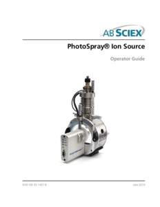 PhotoSpray® Ion Source Operator Guide RUO-IDV[removed]B  June 2014