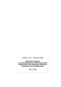 ZASPiL Nr. 50 – Dezember 2008 Akustische Analysen zur koartikulatorischen Beeinflussung des frikativischen Teils stimmloser Plosive im Deutschen und im Bulgarischen Hristo Velkov