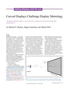 ID Becker p21-25_Layout:01 PM Page 21  making displays work for you Curved Displays Challenge Display Metrology Non-planar displays require a close look at the components involved in taking their