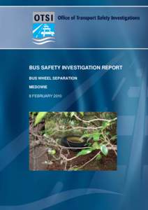 Bus Safety Investigation Report - Bus Wheel Separation, Medowie, 8 February 2010