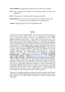 COST ESO803:“Developing Space Weather Products and Services in Europe” WP1: “The assessment and validation of Space Weather models for research and applications” SG1.2: “Performance of available research and op