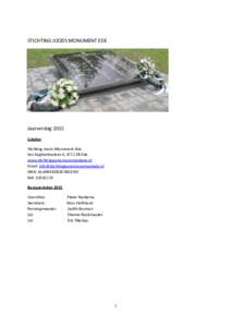 STICHTING	JOODS	MONUMENT	EDE  Jaarverslag	2015 Colofon S:ch:ng	Joods	Monument	Ede Van	Eeghenboslaan	6,	6711	EB	Ede