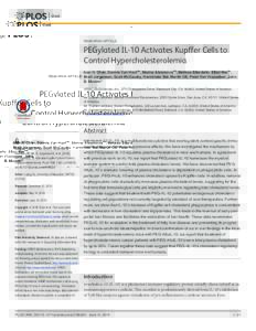 RESEARCH ARTICLE  PEGylated IL-10 Activates Kupffer Cells to Control Hypercholesterolemia Ivan H. Chan, Dennis Van Hoof¤a, Marina Abramova¤b, Melissa Bilardello, Elliot Mar¤c, Brett Jorgensen, Scott McCauley, Harminde