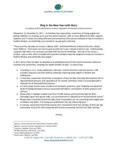 Ring in the New Year with Dairy A roundup of 2011 global dairy research highlights the benefits of dairy products (Rosemont, IL) December 15, 2011 – As the New Year approaches, resolutions of losing weight and getting 