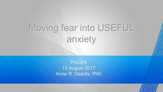 Moving fear into USEFUL anxiety