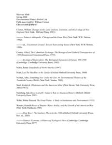 Nicolaas Mink Spring 2008 Environmental History Prelim List Field supervised by: William Cronon Classics and Syntheses Cronon, William Changes in the Land: Indians, Colonists, and the Ecology of New