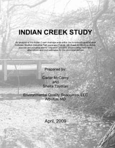INDIAN CREEK STUDY An analysis of the Indian Creek drainage area within the business/industrial area between Muirkirk Industrial Park pond and Powder Mill Road; to identify pollution sources and possible source mitigatio