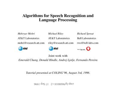 Algorithms for Speech Recognition and Language Processing Mehryar Mohri Michael Riley