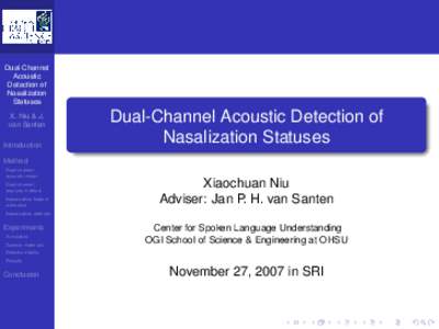 Dual-Channel Acoustic Detection of Nasalization Statuses X. Niu & J.