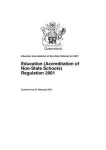 Queensland Education (Accreditation of Non-State Schools) Act 2001 Education (Accreditation of Non-State Schools) Regulation 2001