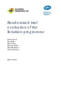 Randomised trial evaluation of the In:tuition programme Sarah Lynch Ben Styles Helen Poet