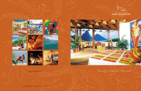 www.ansechastanet.com  Anse Chastanet Resort • P O Box 7000, Soufriere, St. Lucia Tranquility * Romance * Adventure