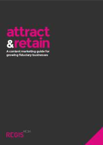 attract &retain A content marketing guide for growing fiduciary businesses  Attract and Retain: A content marketing