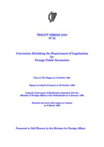 TREATY SERIES 2000 Nº 25 Convention Abolishing the Requirement of Legalisation for Foreign Public Documents