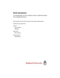Toric Geometry An introduction to toric varieties with an outlook towards toric singularity theory Thesis project for the research track of the Master Mathematics Academic yearAuthor: