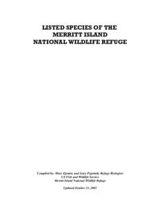 LISTED SPECIES OF THE MERRITT ISLAND NATIONAL WILDLIFE REFUGE Compiled by: Marc Epstein, and Gary Popotnik, Refuge Biologists US Fish and Wildlife Service