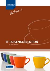 TASSENKOLLEKTION purer Genuss colour collection & happy colours  Kaffee-Emotion