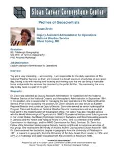 Profiles of Geoscientists Susan Zevin Deputy Assistant Administrator for Operations National Weather Service Silver Spring, MD Education:
