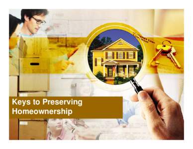 Keys to Preserving Homeownership 2  3