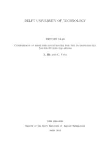 DELFT UNIVERSITY OF TECHNOLOGY  REPORTComparison of some preconditioners for the incompressible Navier-Stokes equations X. He and C. Vuik