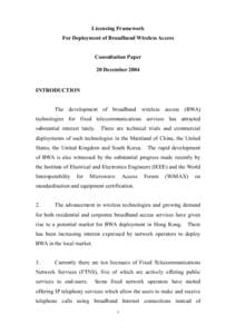 Licensing Framework For Deployment of Broadband Wireless Access Consultation Paper 20 December 2004