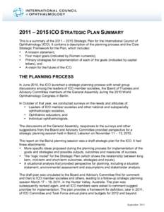 1 ofSTRATEGIC PLAN OF THE INTERNATIONAL COUNCIL OF OPHTHALMOLOGY 2011 – 2015 ICO STRATEGIC PLAN SUMMARY This is a summary of the 2011 – 2015 Strategic Plan for the International Council of