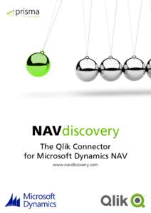 NAVdiscovery The Qlik Connector for Microsoft Dynamics NAV www.navdiscovery.com  PRISMA INFORMATIK HAS DEVELOPED THE
