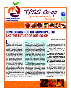 OCTOBER/DECEMBER 2014 VOLUME 5 • NUMBER 4 DEVELOPMENT OF THE MUNICIPAL LOT AND THE FUTURE OF OUR CO-OP