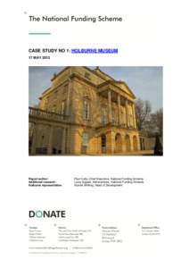 CASE STUDY NO 1: HOLBURNE MUSEUM 17 MAY 2013 Report author: Additional research: Holburne representative: