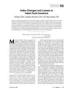 Financial Analysts Journal Volume 62 • Number 4 ©2006, CFA Institute Index Changes and Losses to Index Fund Investors