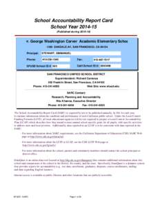 School Accountability Report Card School YearPublished duringDr. George Washington Carver Academic Elementary Schoo 1360 OAKDALE AV, SAN FRANCISCO, CA 94124