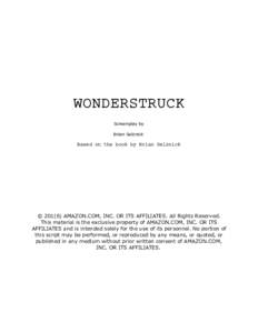 WONDERSTRUCK Screenplay by Brian Selznick Based on the book by Brian Selznick