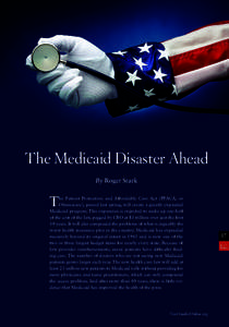 The Medicaid Disaster Ahead By Roger Stark T  he Patient Protection and Affordable Care Act (PPACA, or