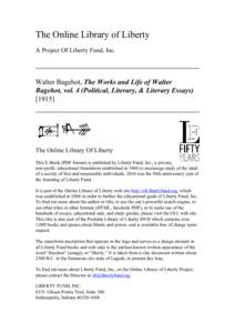 The Online Library of Liberty A Project Of Liberty Fund, Inc. Walter Bagehot, The Works and Life of Walter Bagehot, vol. 4 (Political, Literary, & Literary Essays[removed]]