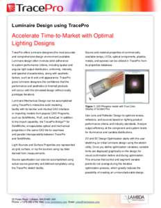 Luminaire Design using TracePro  Accelerate Time-to-Market with Optimal Lighting Designs TracePro offers luminaire designers the most accurate