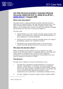 Aon Risk Services Australia v Australian National University[removed]ALR 14; ([removed]ALJR 951; [2009] HCA 27; 5 August 2009