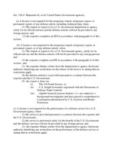 Sec[removed]Shipments by or for United States Government agencies. (a) A license is not required for the temporary import, temporary export, or permanent export, of any defense article, including technical data, when: (1)