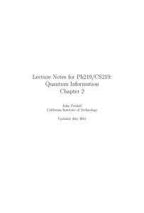 Lecture Notes for Ph219/CS219: Quantum Information Chapter 2 John Preskill California Institute of Technology Updated July 2015