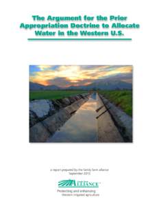The Argument for the Prior Appropriation Doctrine to Allocate Water in the Western U.S. a report prepared by the family farm alliance September 2015