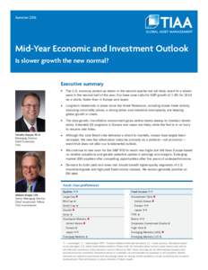 SummerMid-Year Economic and Investment Outlook Is slower growth the new normal? Executive summary