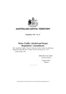 AUSTRALIAN CAPITAL TERRITORY Regulations 1991 No[removed]Motor Traffic (Alcohol and Drugs)