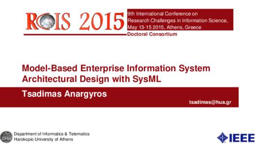 9th International Conference on Research Challenges in Information Science, May, Athens, Greece Doctoral Consortium  Model-Based Enterprise Information System