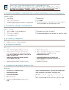 CHILD CARE ASSISTANCE PROGRAM VERIFICATION CHECKLIST  The following list includes documents that you may need for benefit approval. The Department of Human Services may ask for additional documents if needed. Please note