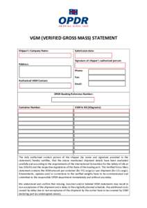 VGM (VERIFIED GROSS MASS) STATEMENT Shipper’s Company Name: Submission date:  Signature of shipper’s authorized person:
